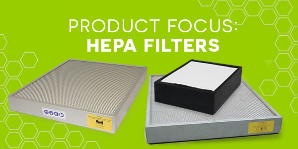 Product focus - HEPA filters